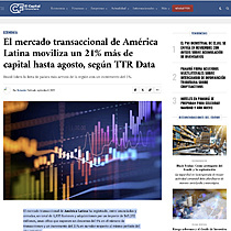 El mercado transaccional de Amrica Latina moviliza un 21% ms de capital hasta agosto, segn TTR Data